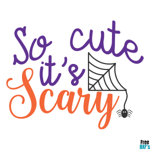 Free So Cute it’s Scary DXF