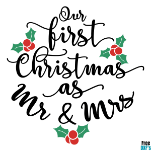 Free Our First Christmas as Mr and Mrs DXF