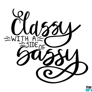 Free Classy with a side of Sassy DXF