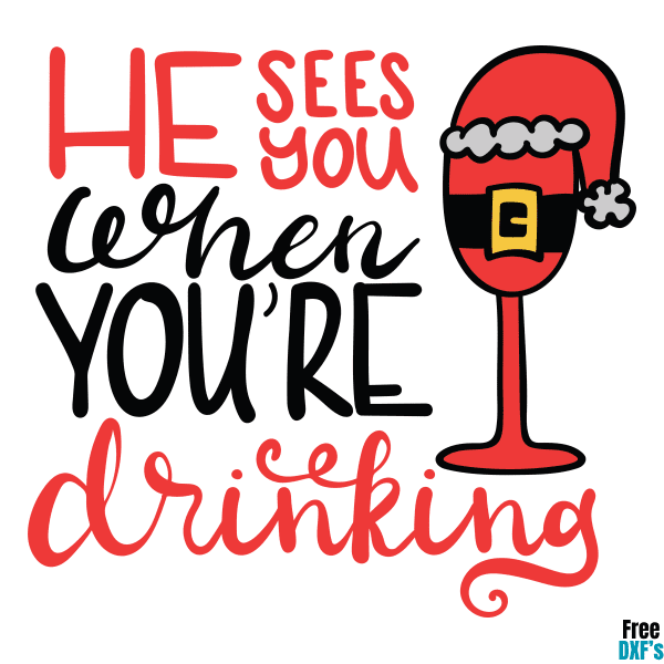 Free He sees you when you're drinking DXF