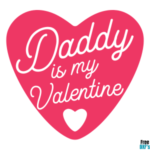 Free Daddy is my Valentine DXF