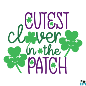 Free Cutest Clover in the Patch Quote DXF