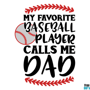 Free My Favorite Baseball Player Calls me Dad DXF