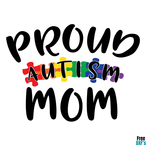 Free Proud Autism Mom DXF