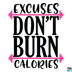 Free Excuses don't burn Calories DXF