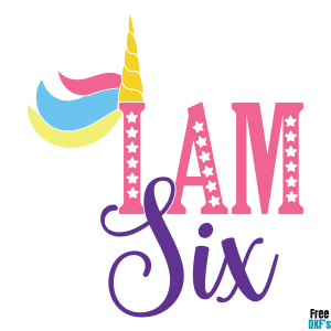 Free Unicorn Birthday I am Six DXF