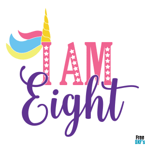 Free Unicorn Birthday I am Eight DXF