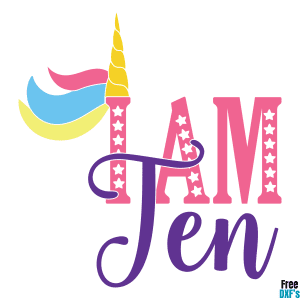 Free Unicorn Birthday I am Ten DXF