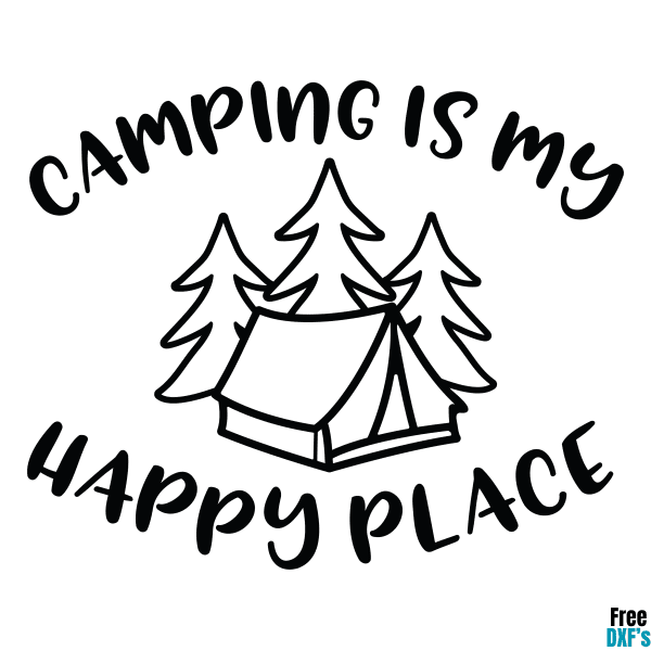 Free Camping is my Happy Place DXF