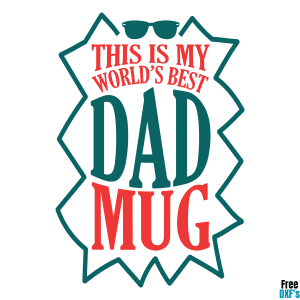 Free This is my World's Best Dad Mug DXF