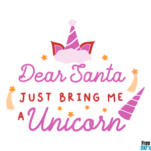 Free Christmas Quote - Dear Santa, Just bring me a Unicorn DXF
