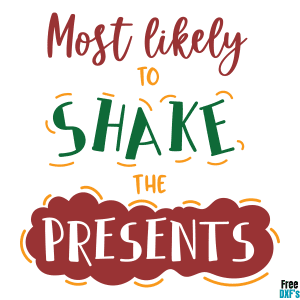 Free Christmas Most Likely to shake the presents DXF