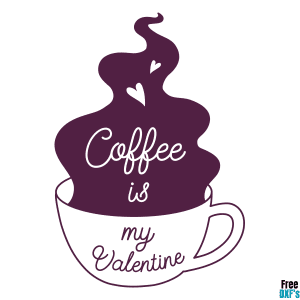 Free Coffee is my Valentine DXF