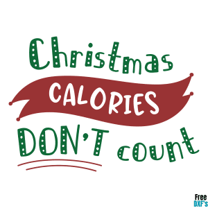 Free Christmas Calories don't Count Design 2 DXF