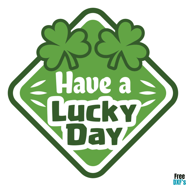Free Have a Lucky Day DXF