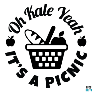 Free Oh Kale Yeah it’s a Picnic DXF
