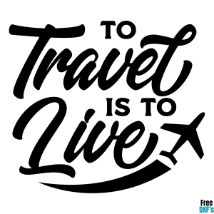 Free To Travel is to Live DXF
