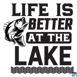 Free Life Is Better At The Lake DXF