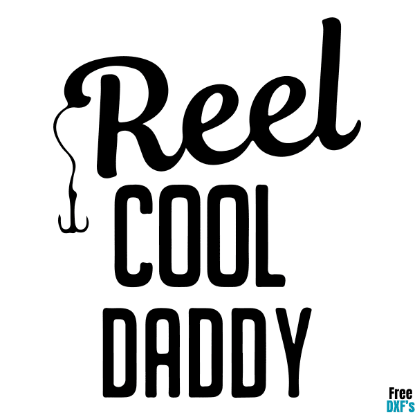 Free Reel Cool Daddy Design 2 DXF