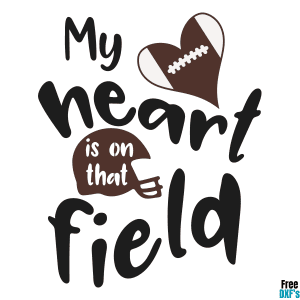 Free My Heart is on that Field | Football DXF