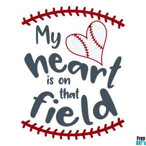 Free My Heart is on that Field Baseball DXF