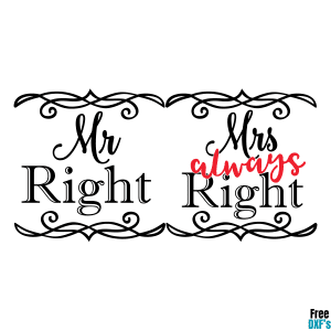 Free Mrs Always Right and Mr Right Designs DXF