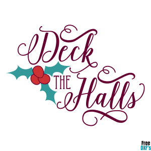 Free Deck the Halls Christmas Quote Design DXF
