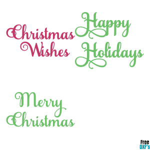 Free Christmas Wishes, Happy Holidays, Merry Christmas Phrases DXF